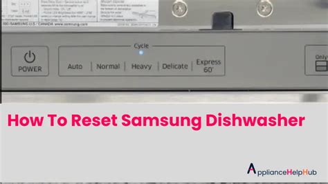 reset a samsung dishwasher|Mastering Your Samsung Dishwasher: A Comprehensive Guide。